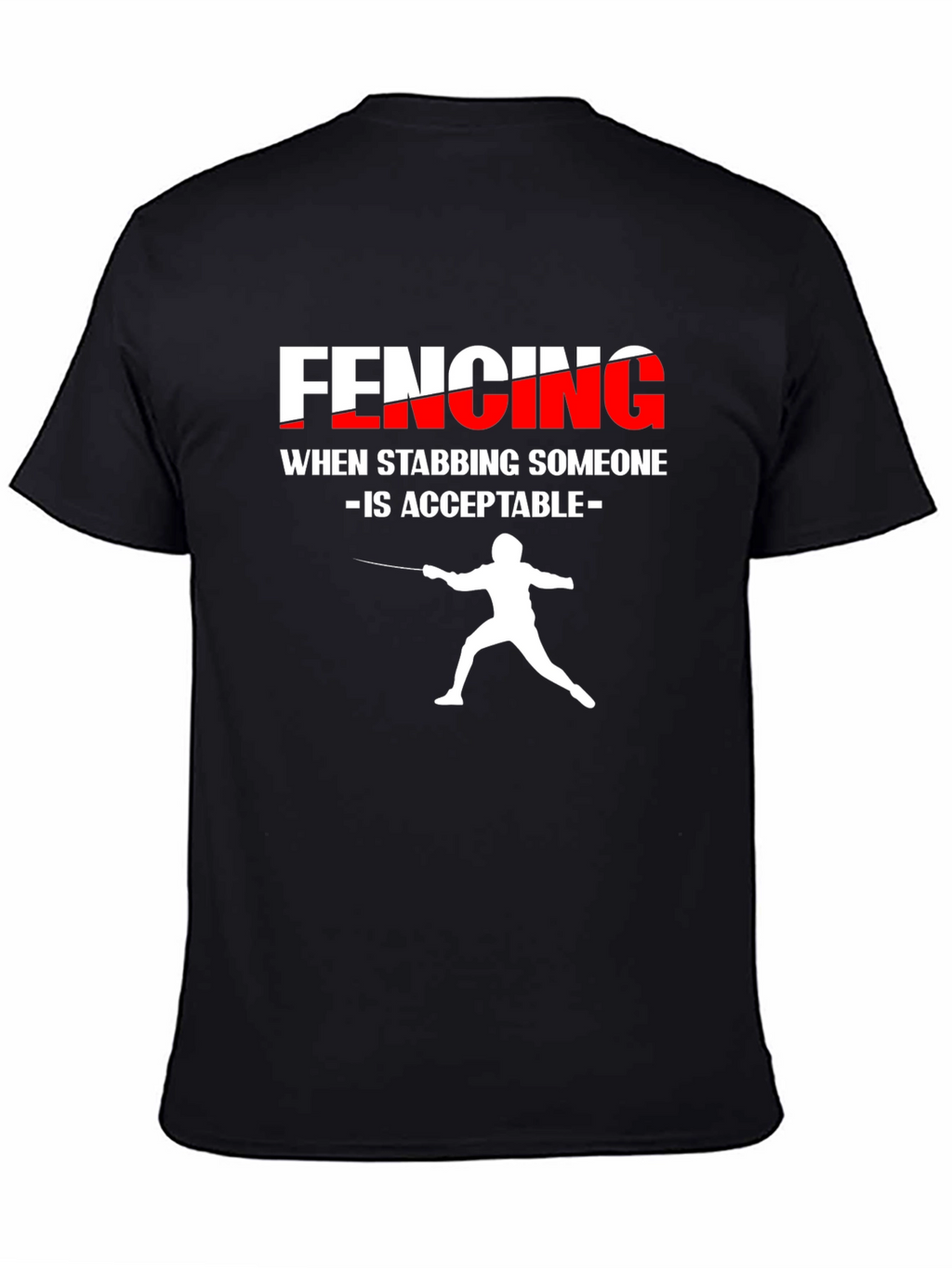 Fencing Stabbing T-Shirt Funny Fencer Gift