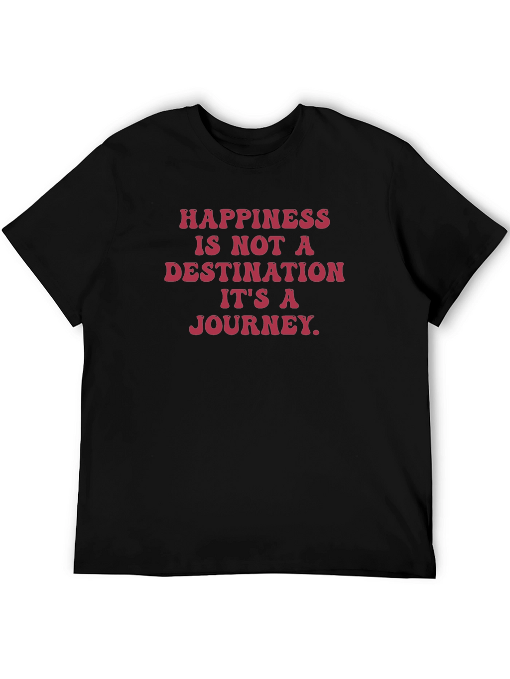 Happiness is a Journey T-Shirt