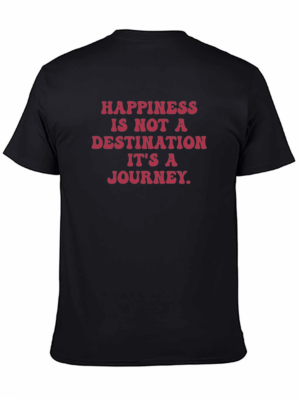 Happiness is a Journey T-Shirt
