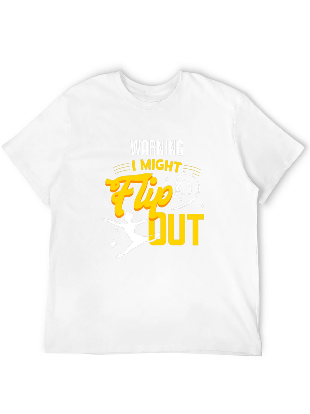 Warning I Might Flip Out T-Shirt