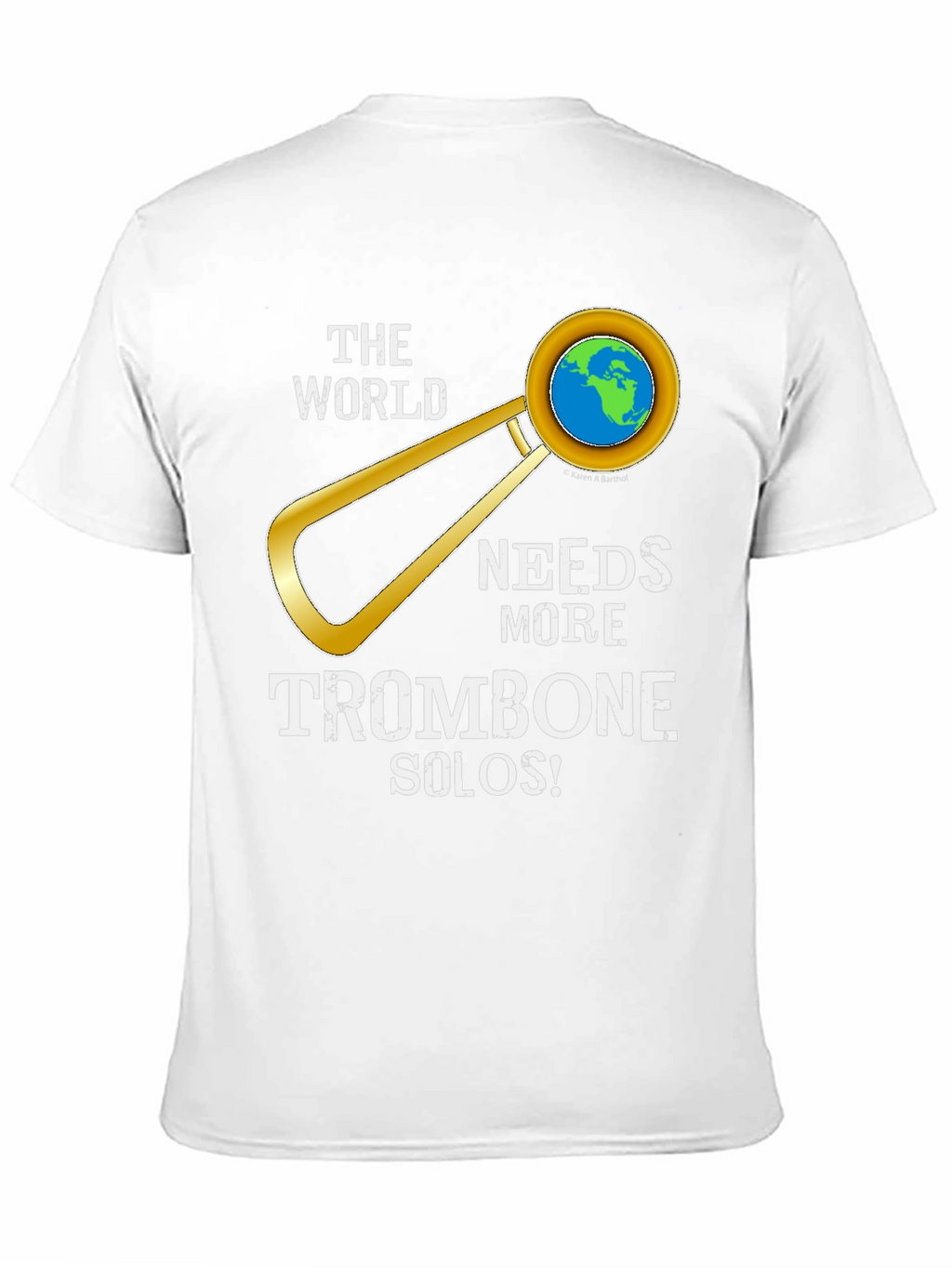 The World Needs More Trombone Solos T-Shirt