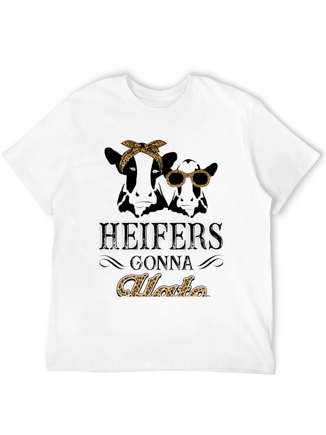Heifers Gonna Hate Graphic Tee