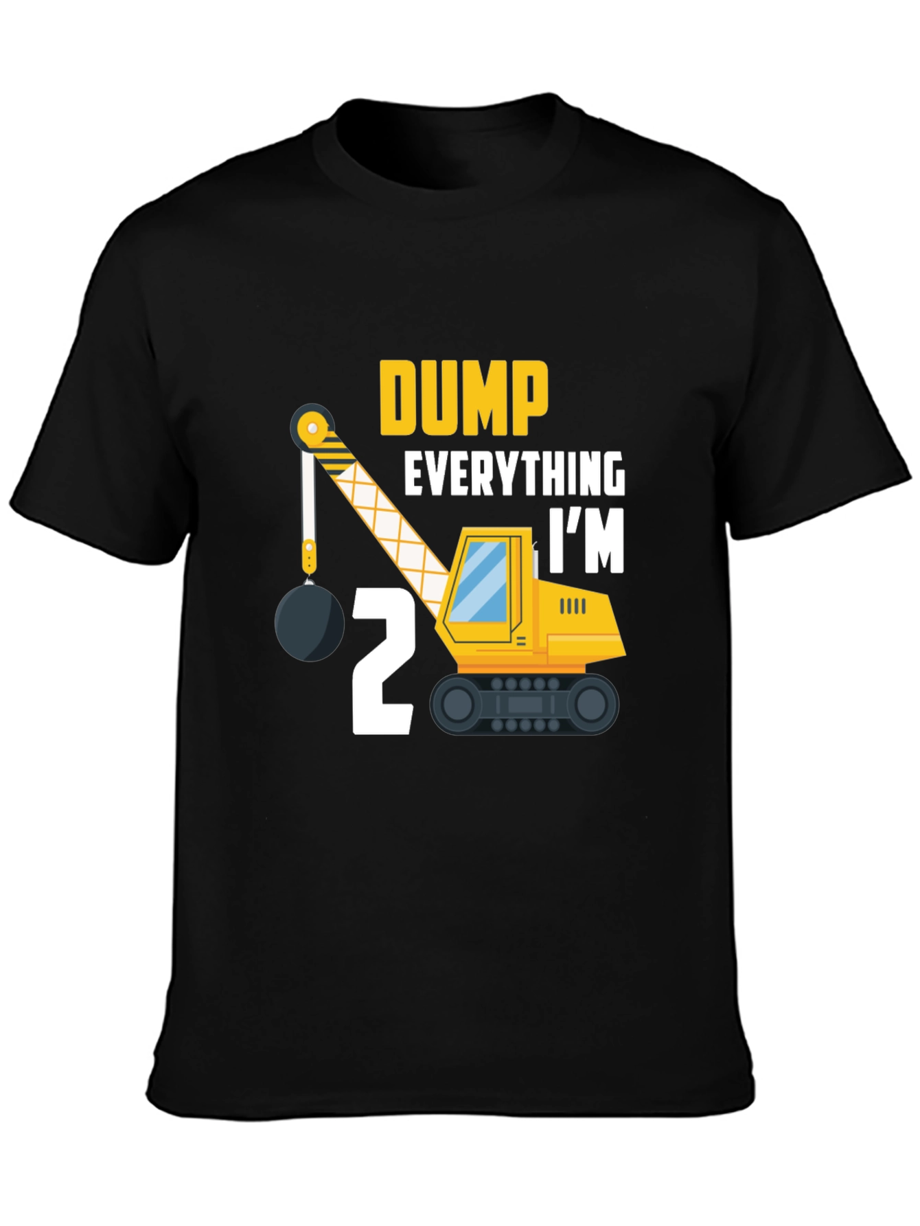 Dump Everything Im 2 T-Shirt