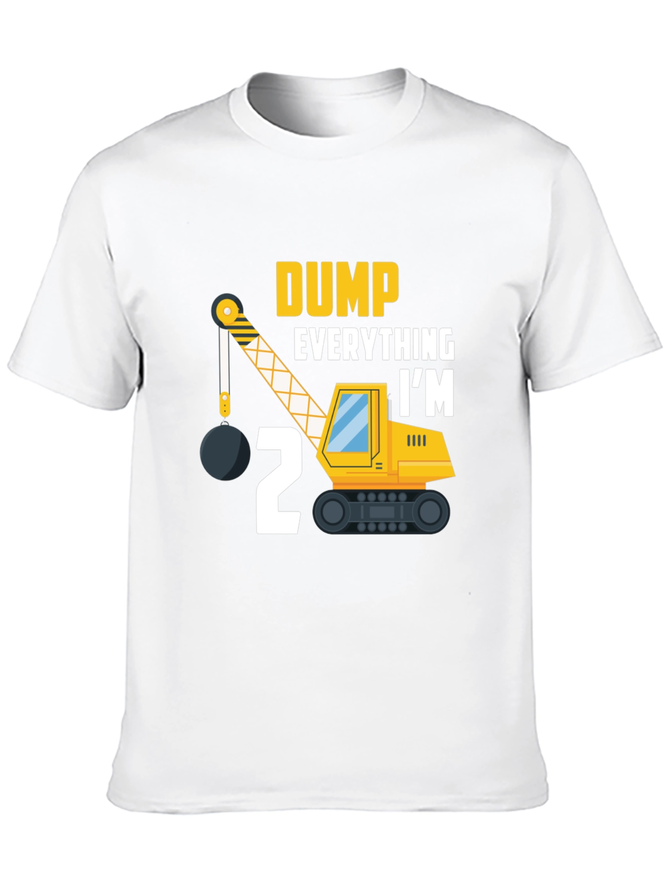 Dump Everything Im 2 T-Shirt