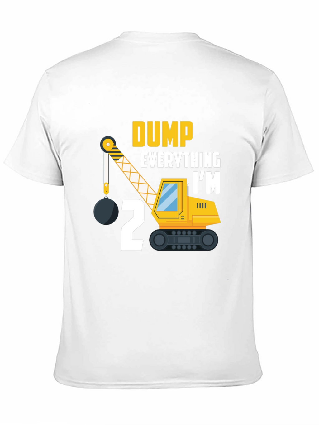 Dump Everything Im 2 T-Shirt