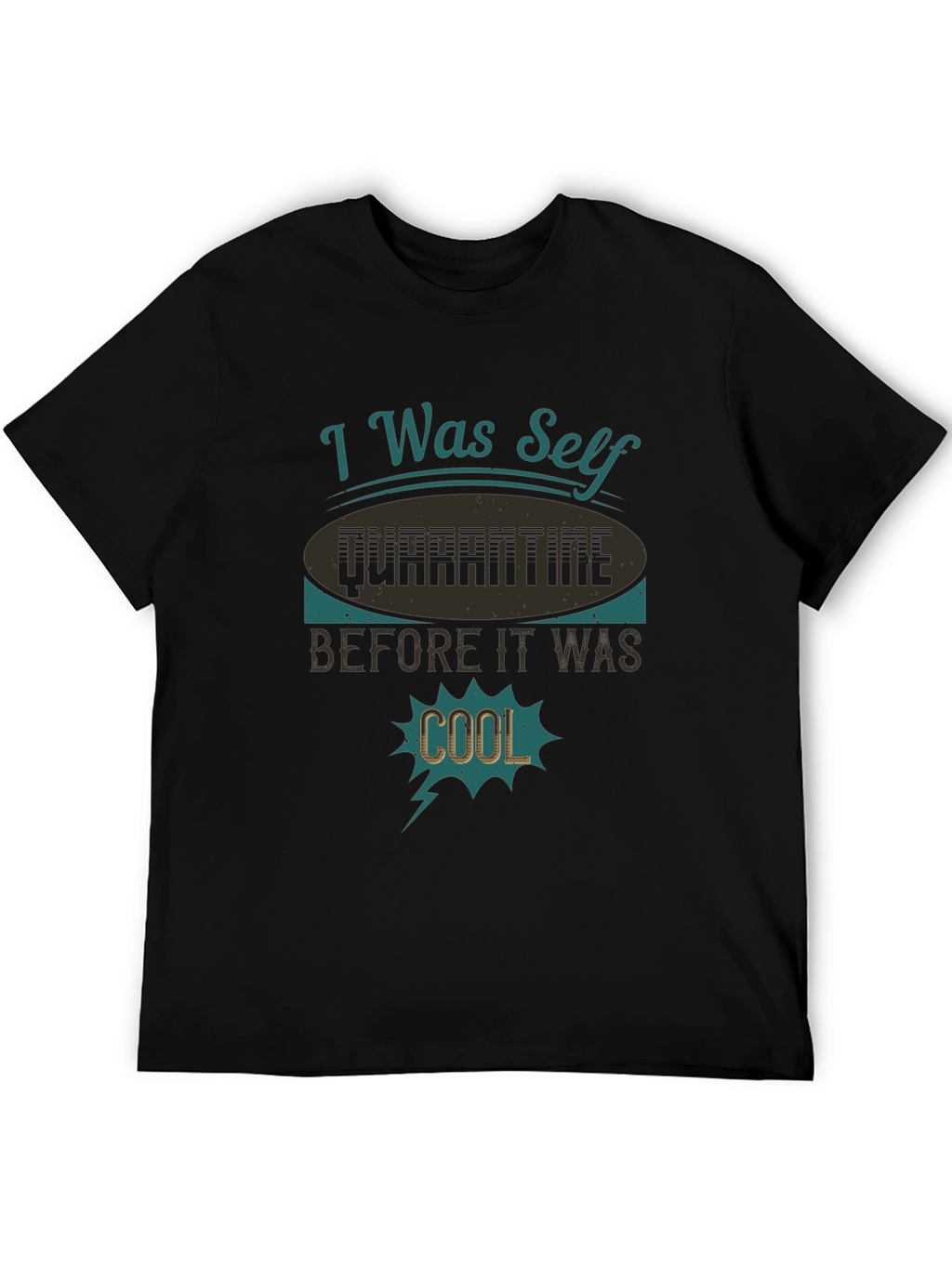 Self Quarantine Funny Graphic Tee