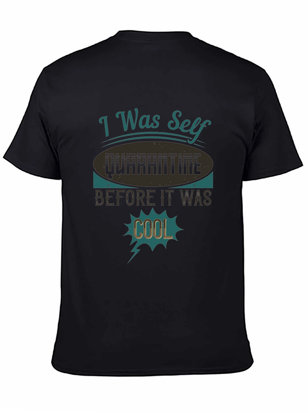 Self Quarantine Funny Graphic Tee