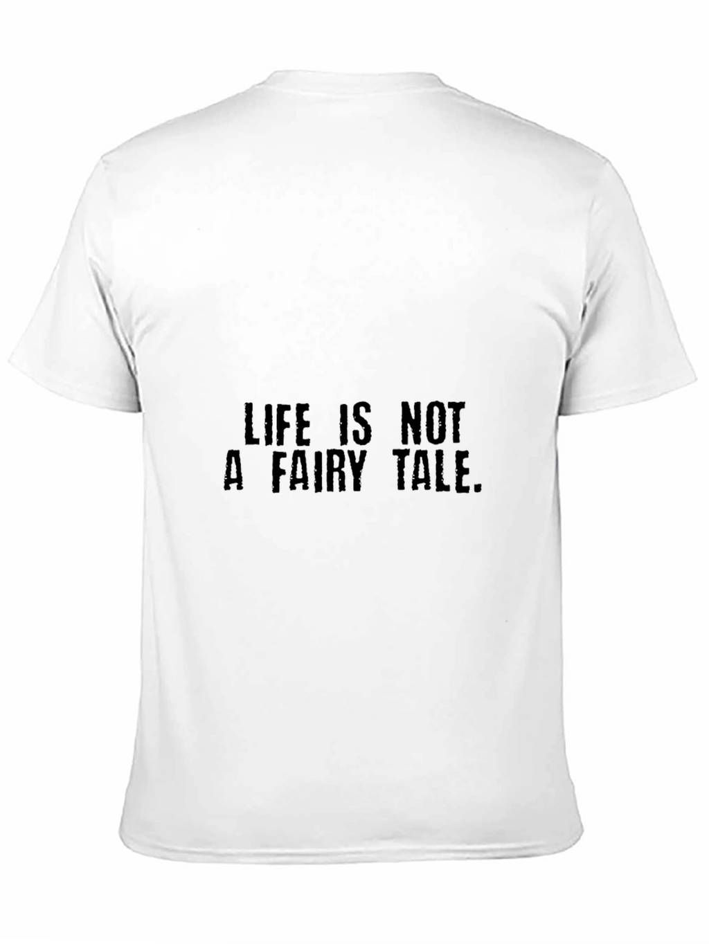 Life Is Not A Fairy Tale Black Graphic Tee