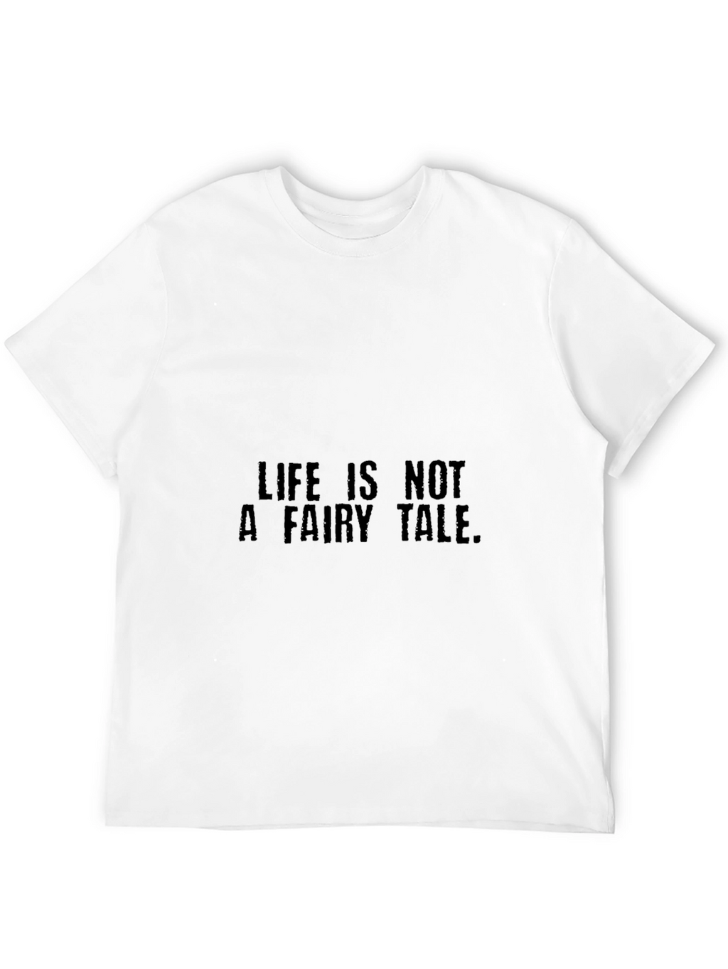 Life Is Not A Fairy Tale Black Graphic Tee
