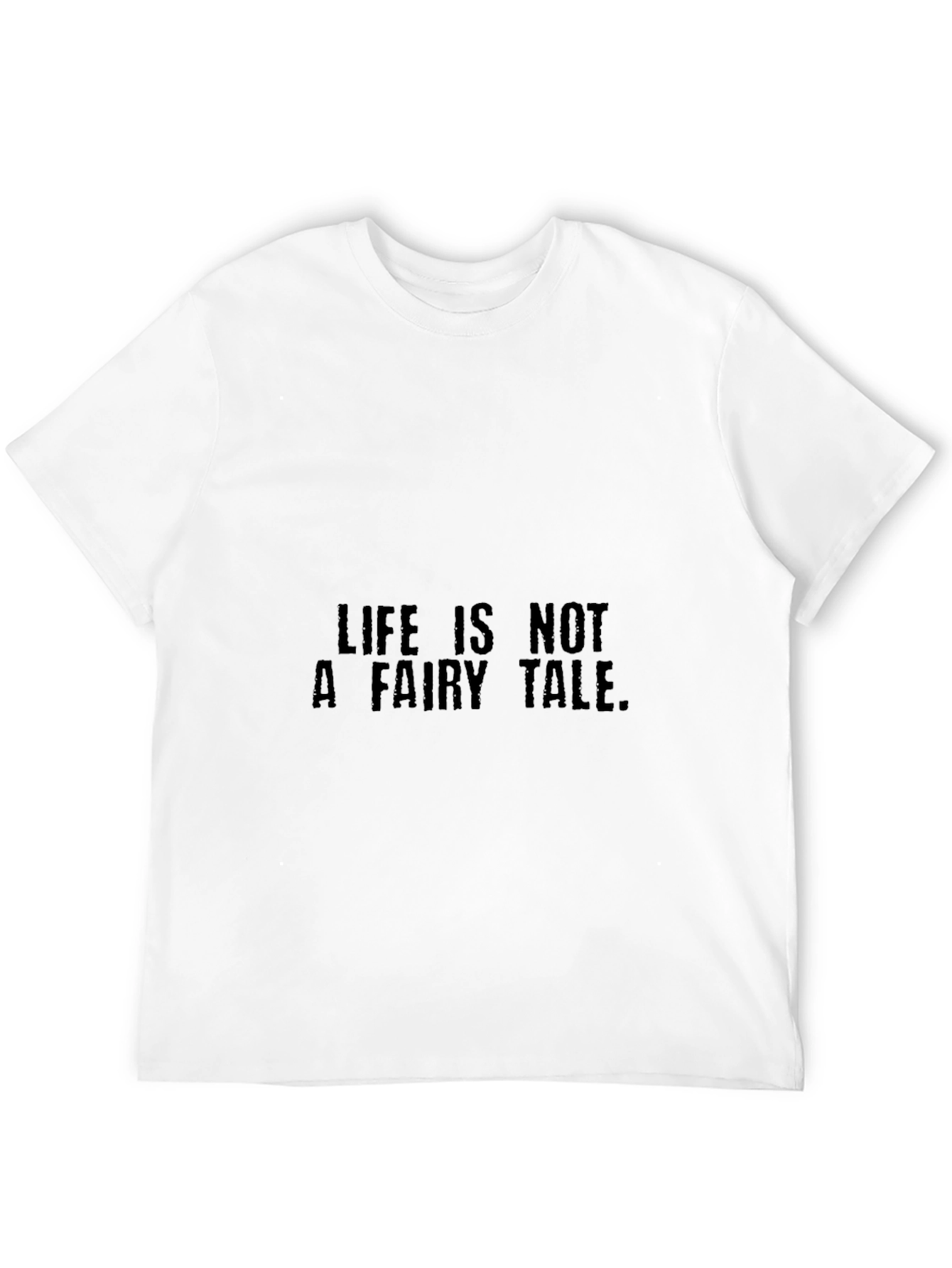 Life Is Not A Fairy Tale Black Graphic Tee