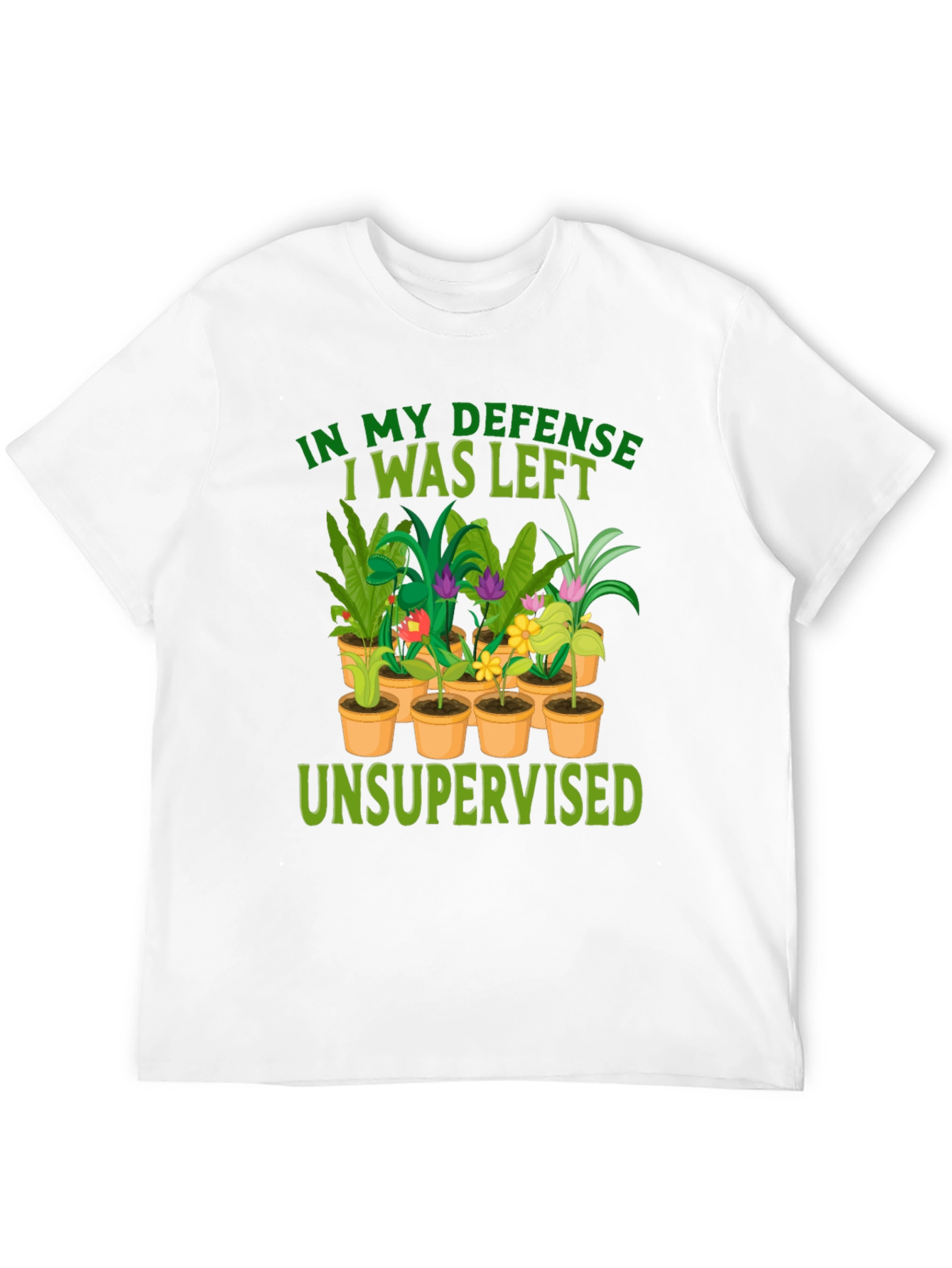 In My Defense Unsupervised Plant T-Shirt