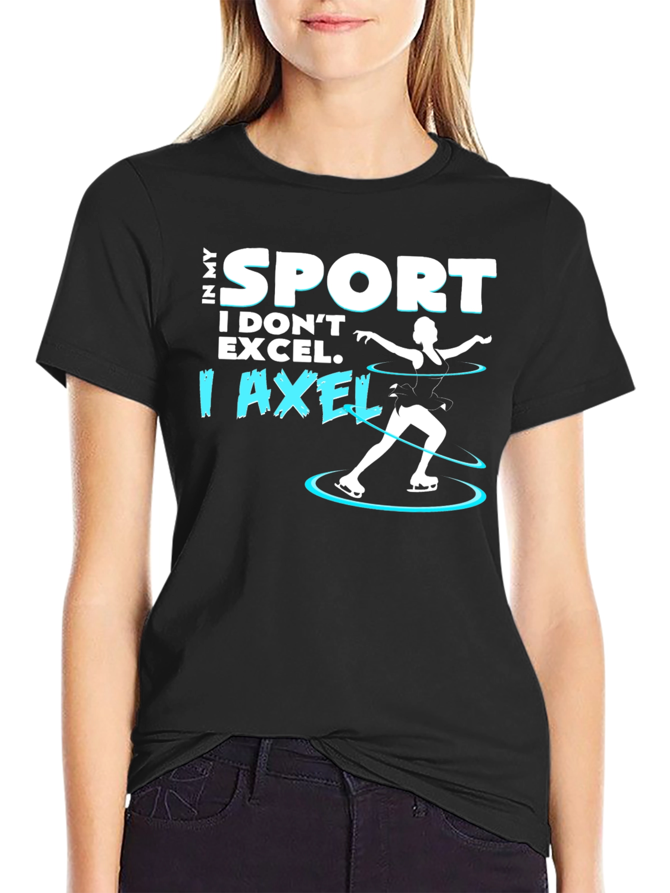 I Axel T-Shirt - Funny Ice Skating Tee