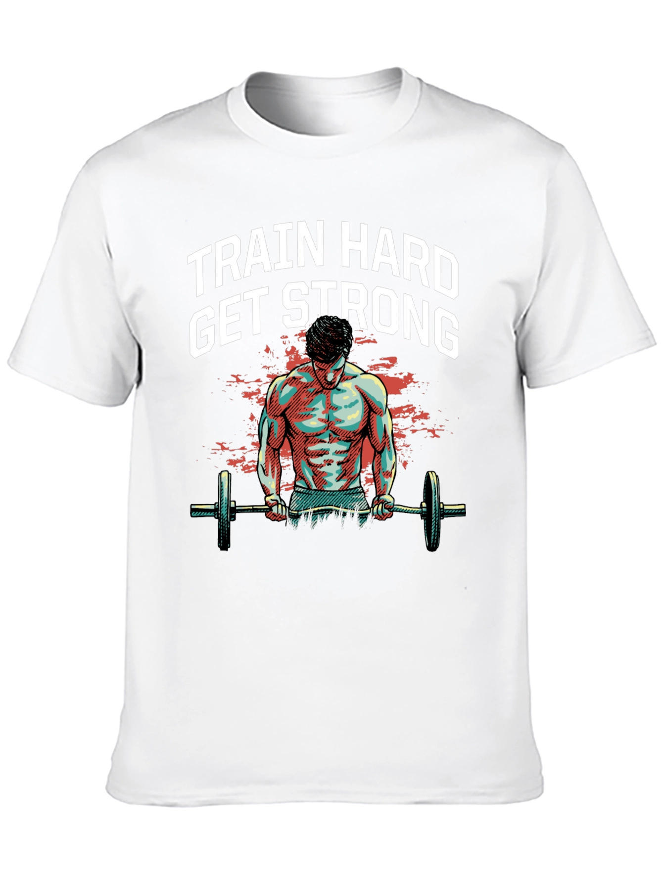 Train Hard Get Strong Graphic Tee