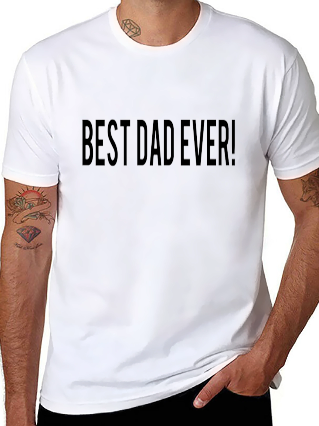 Best Dad Ever! Black T-Shirt Fathers Day Gift