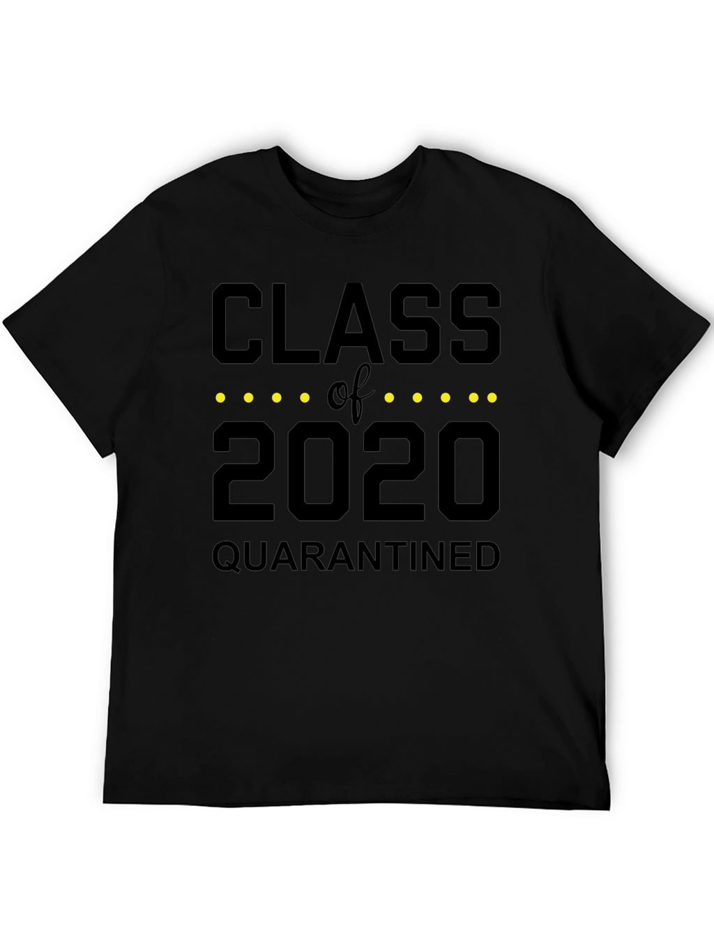 Class of 2020 Quarantined Black T-Shirt