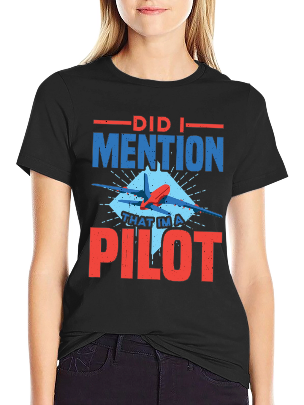 Did I Mention Pilot Graphic Tee