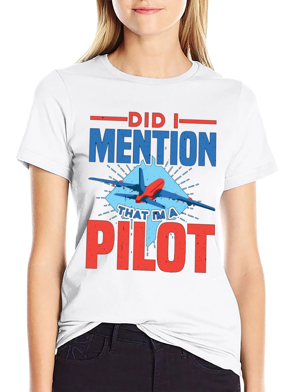 Did I Mention Pilot Graphic Tee