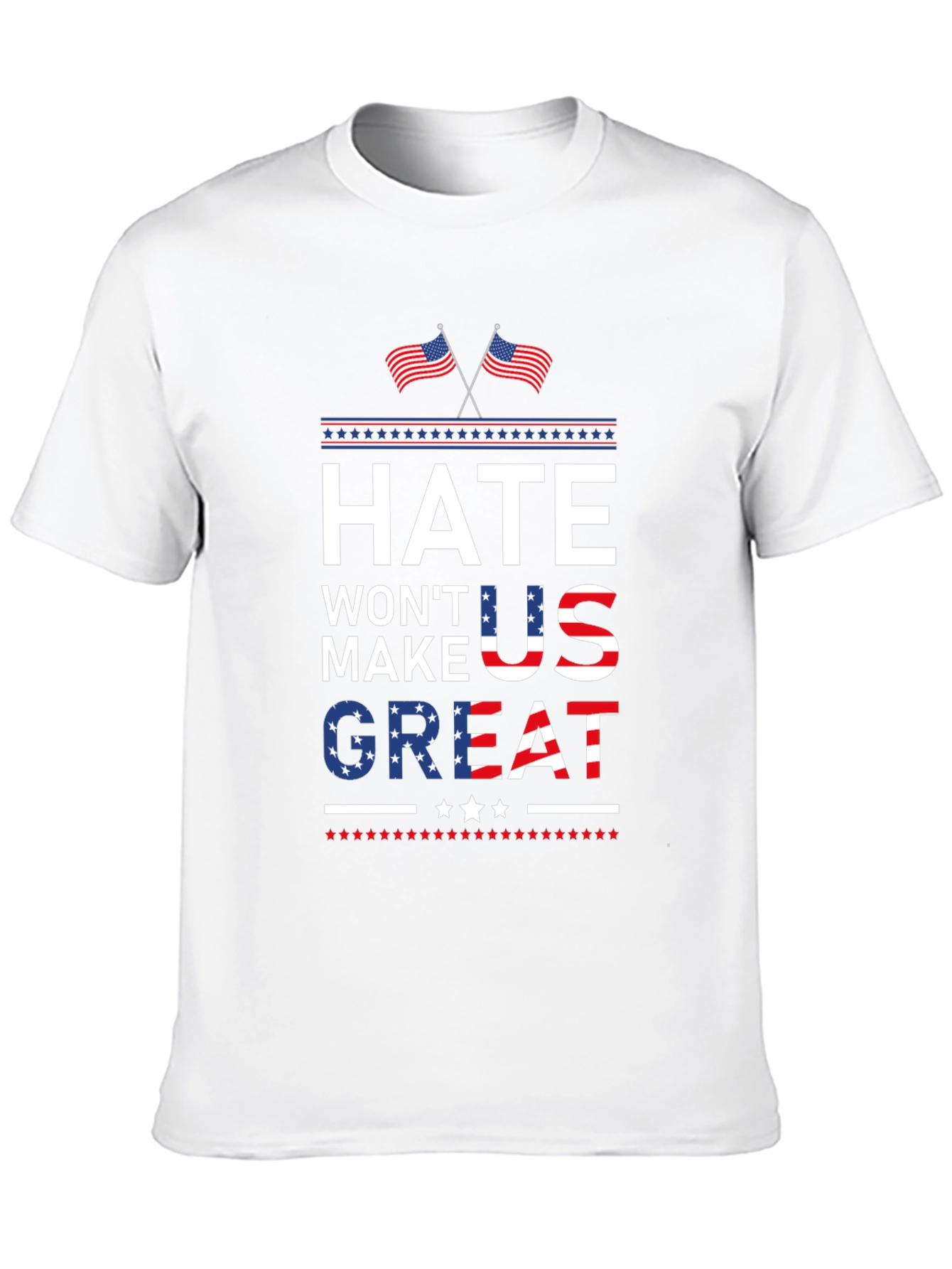 Hate Wont Make Us Great Patriotic T-Shirt