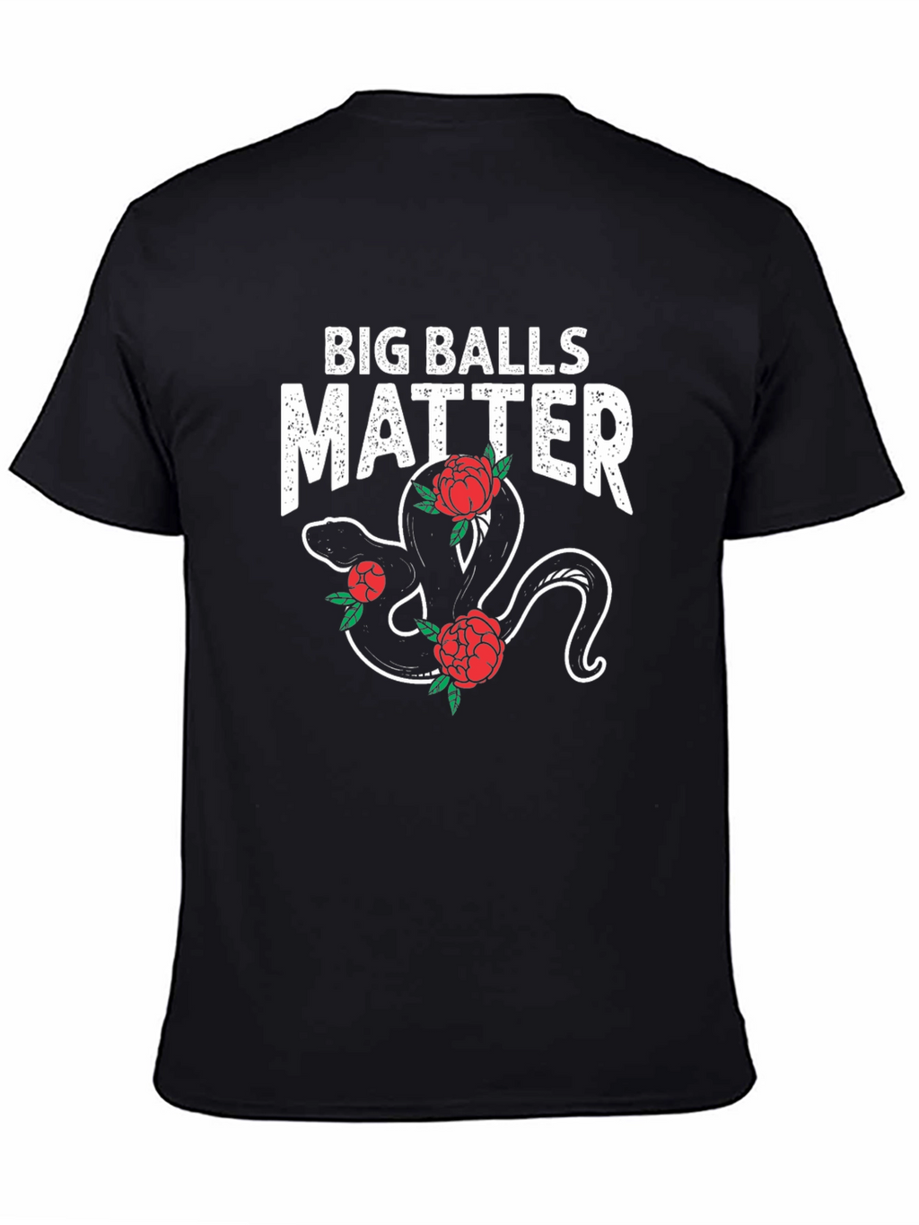 Big Balls Matter Snake & Roses Graphic Tee
