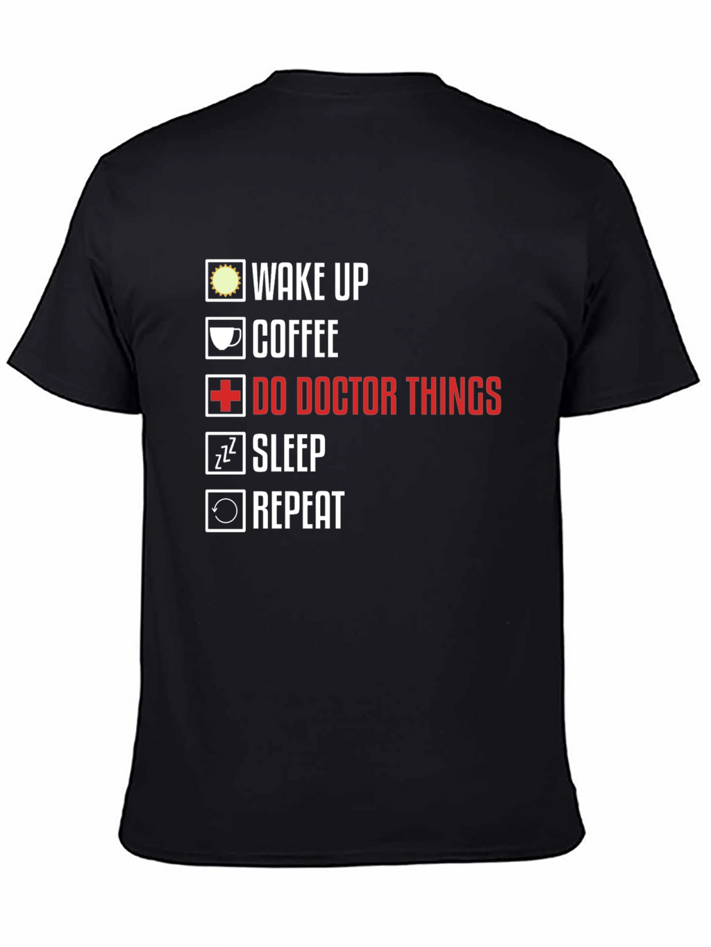 Doctors Life T-Shirt - Wake Up Coffee Repeat