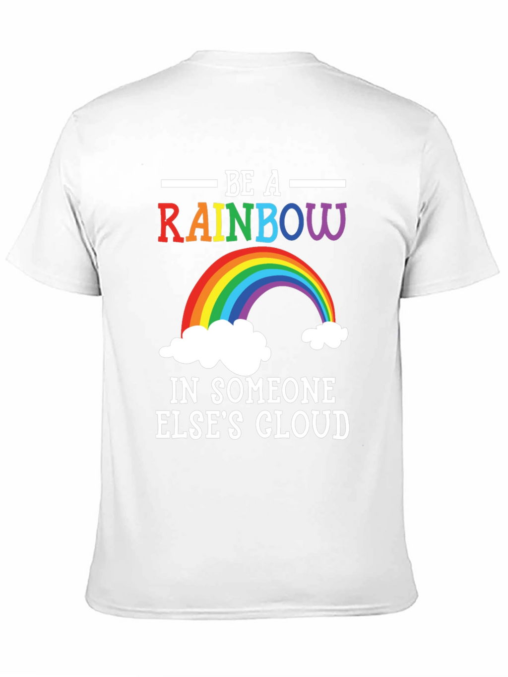 Rainbow Graphic T-Shirt - Be A Rainbow