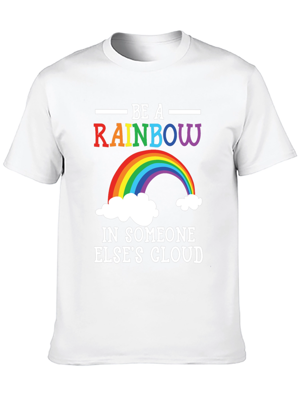 Rainbow Graphic T-Shirt - Be A Rainbow