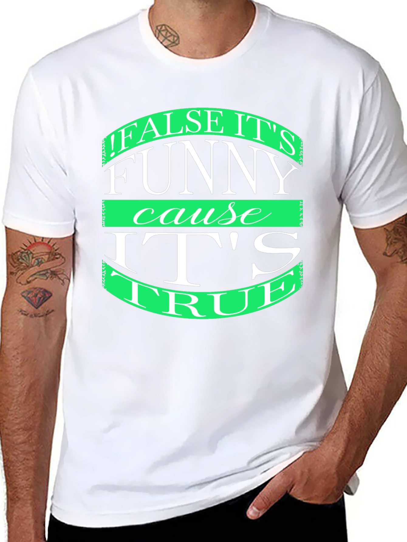 Funny T-Shirt: False its funny cause its true