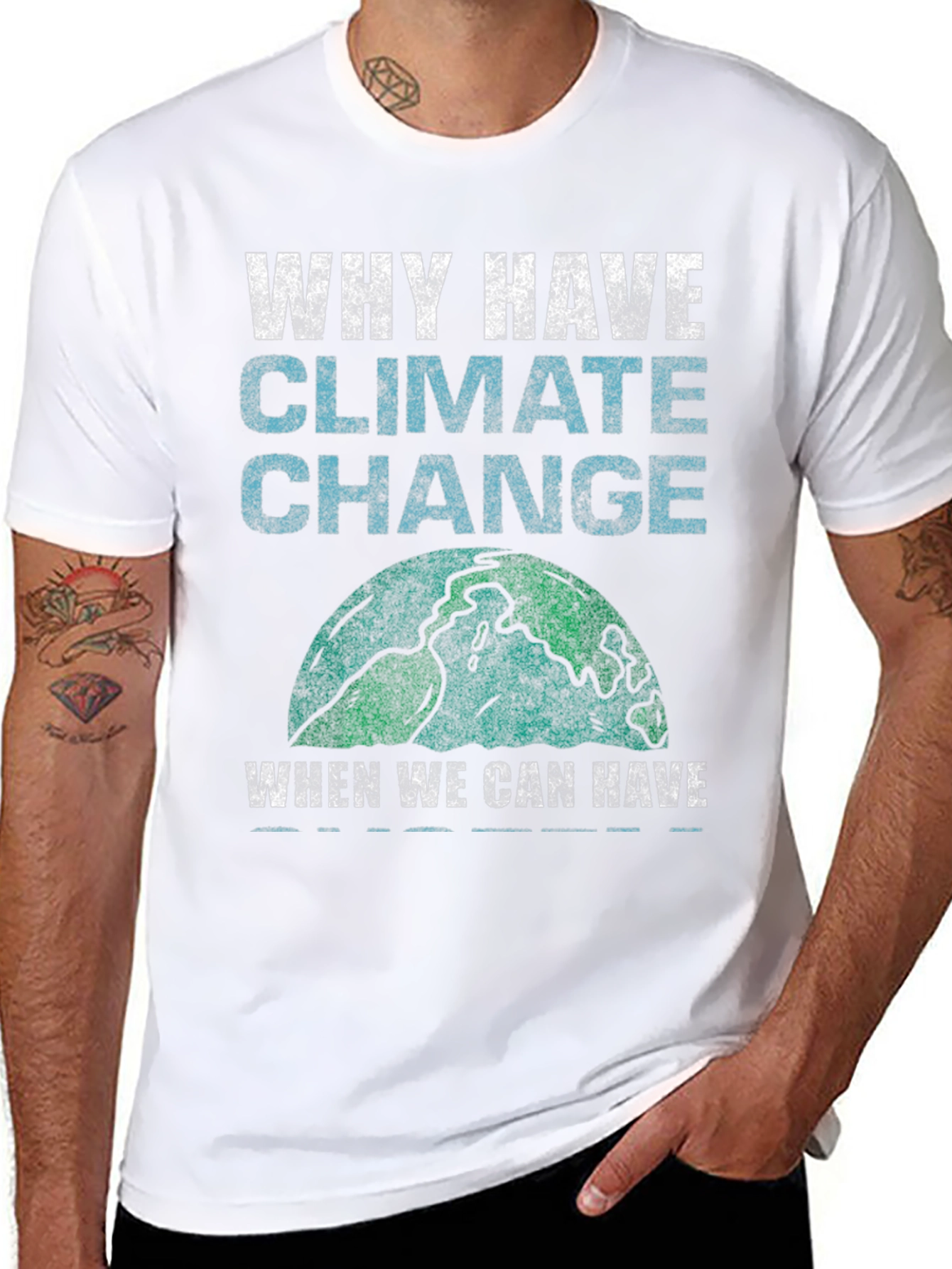 Why Have Climate Change T-Shirt