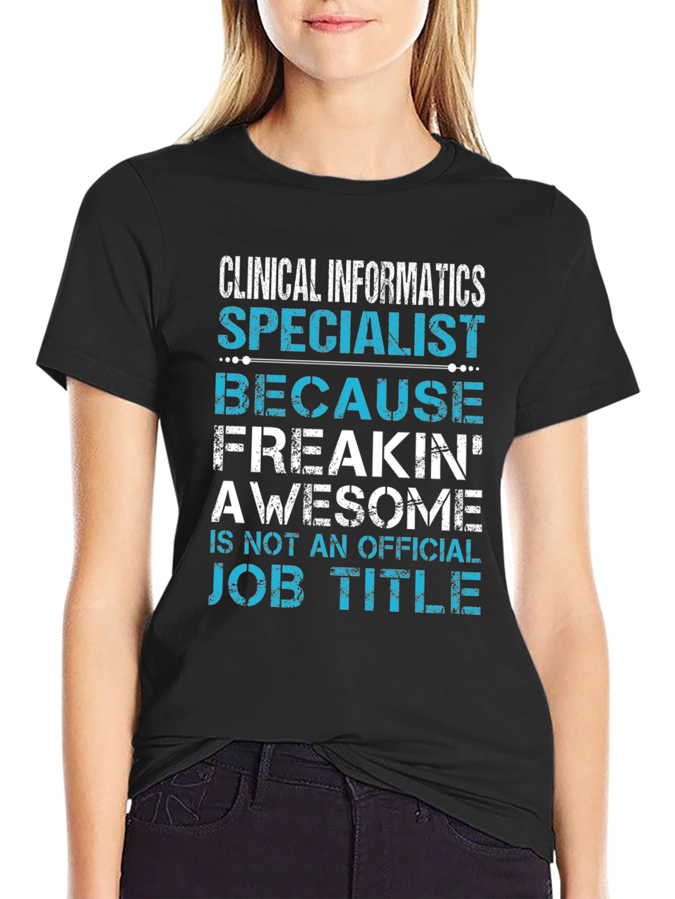 Clinical Informatics Specialist T-Shirt