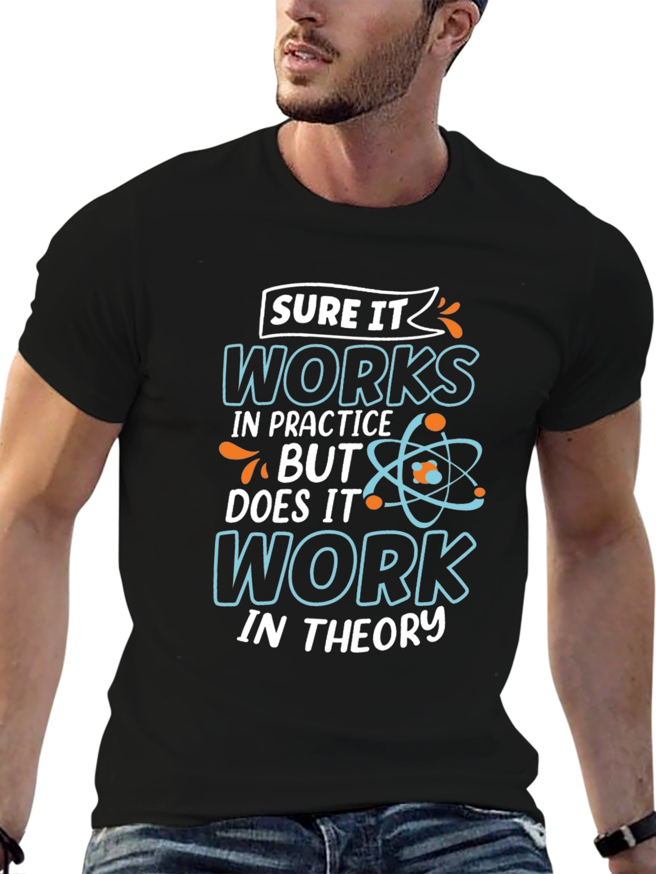 Funny Science T-Shirt: Works In Practice Tee