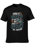 Funny Science T-Shirt: Works In Practice Tee