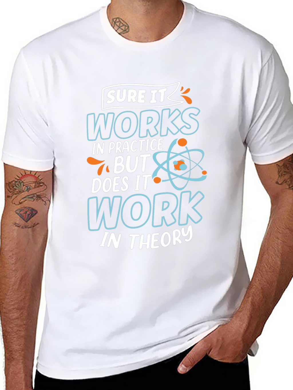 Funny Science T-Shirt: Works In Practice Tee