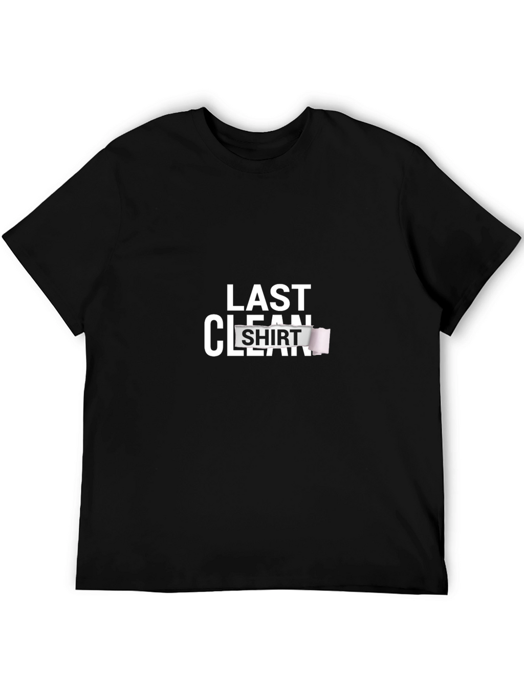 Last Clean Shirt Graphic Tee - Novelty T-Shirt