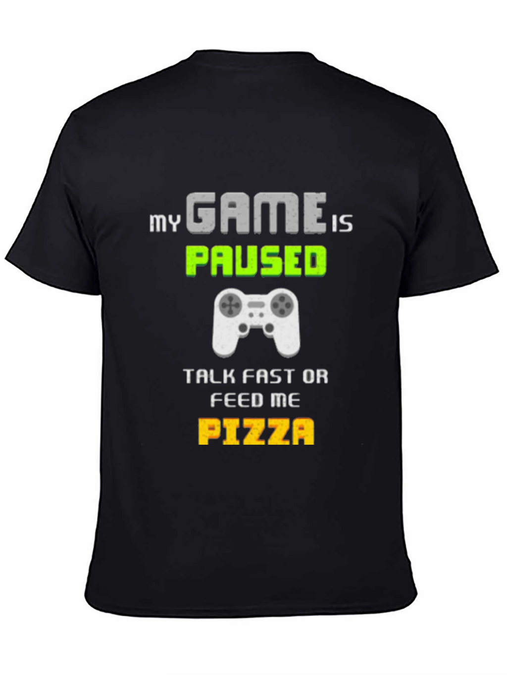 My Game is Paused Funny Gamer T-Shirt