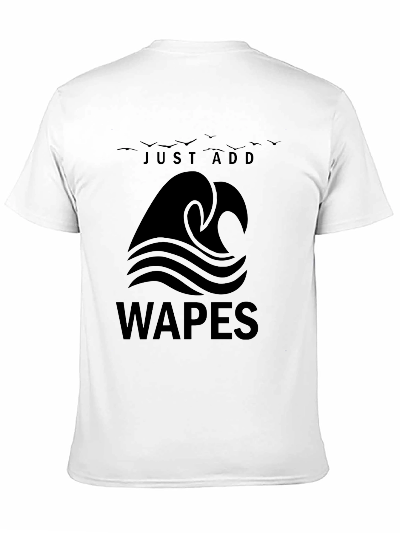 Just Add Waves - WAPES Graphic T-Shirt
