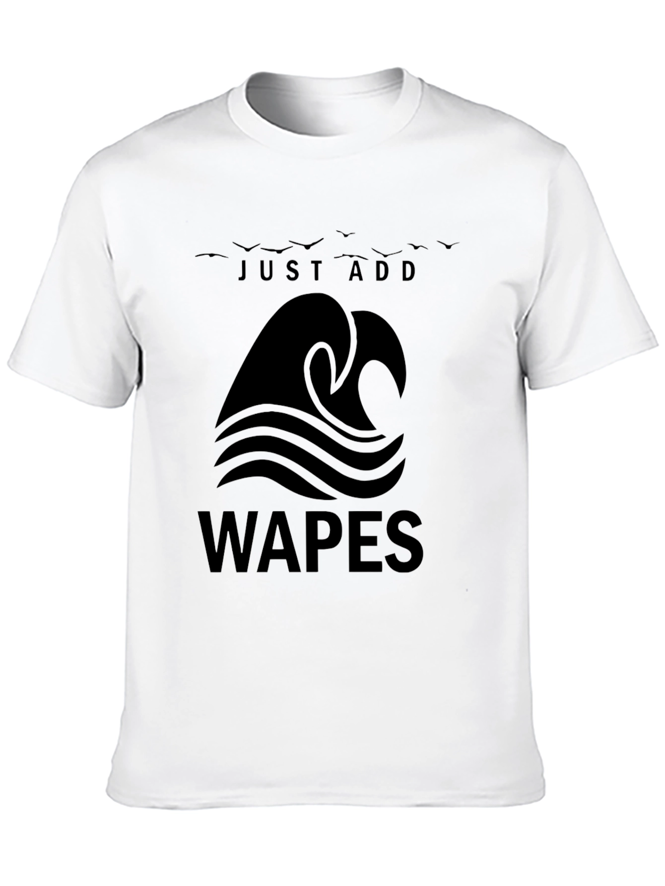 Just Add Waves - WAPES Graphic T-Shirt
