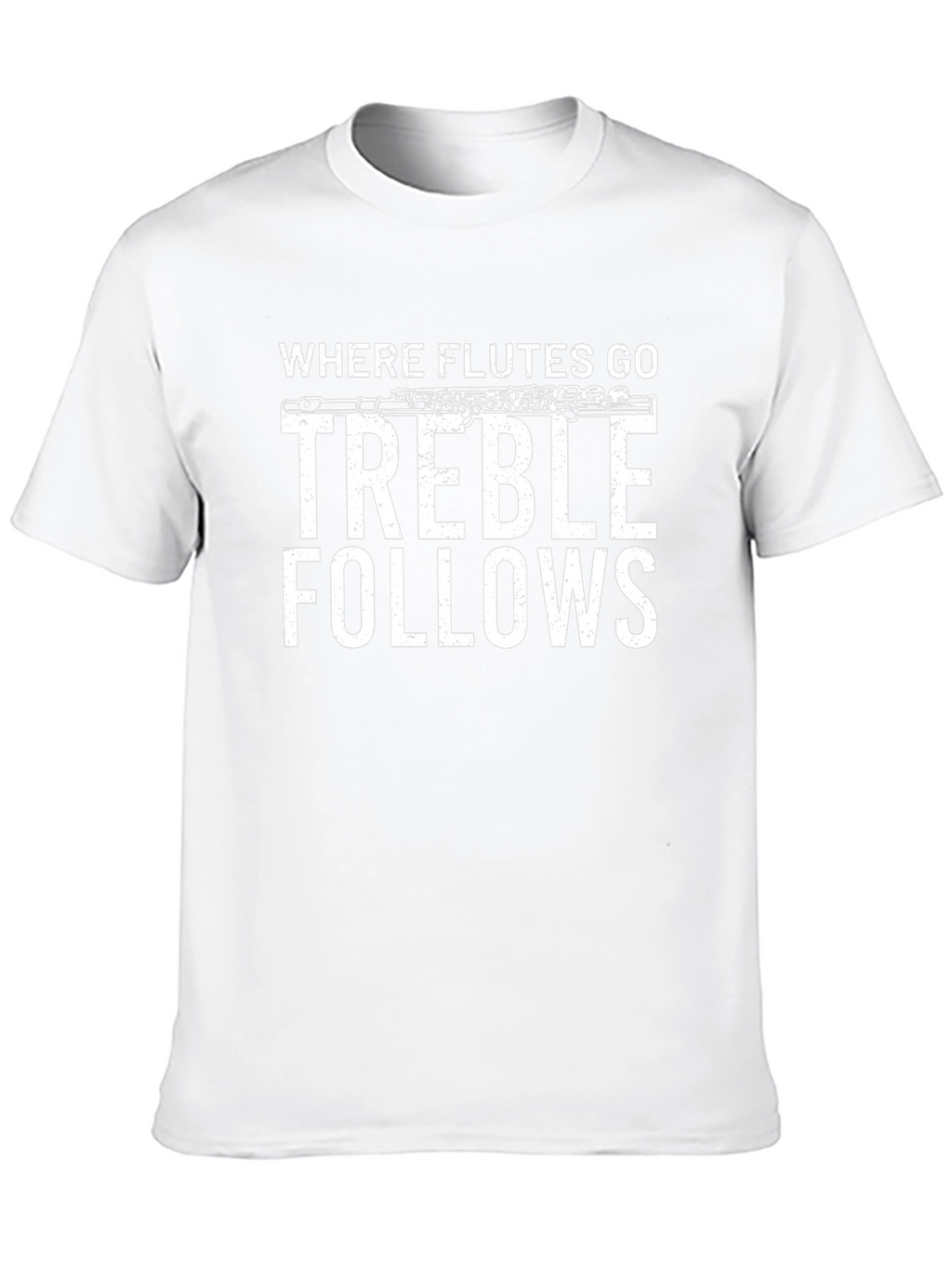 Where Flutes Go Treble Follows Graphic Tee