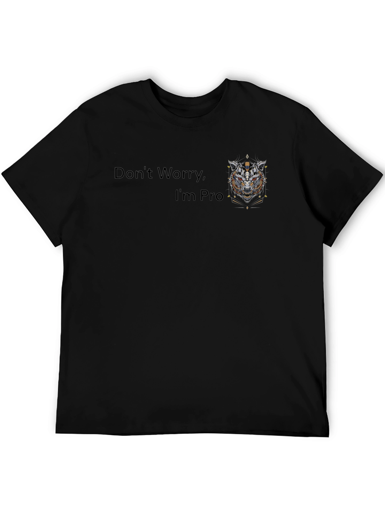 Dont Worry Im Pro T-Shirt