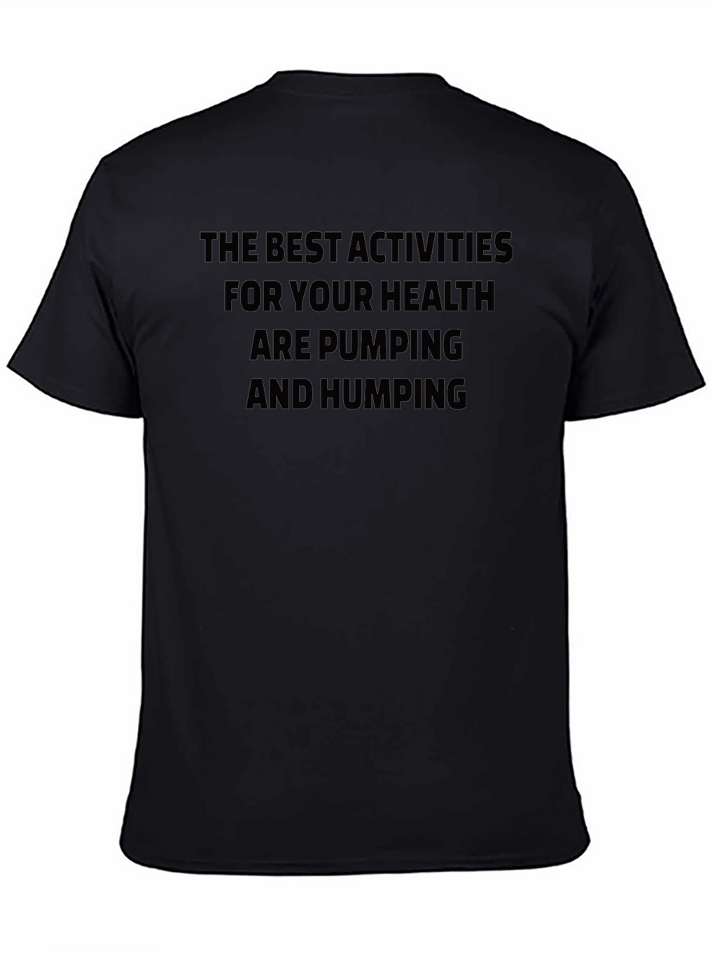 Humorous Pumping and Humping Health T-Shirt