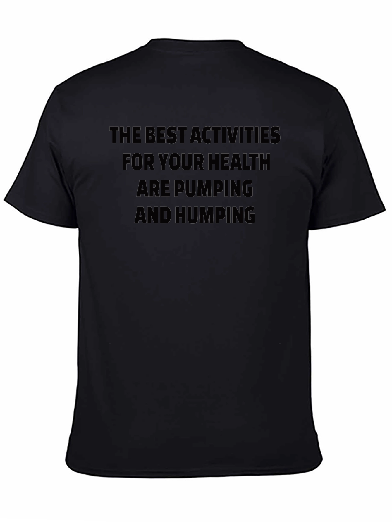 Humorous Pumping and Humping Health T-Shirt