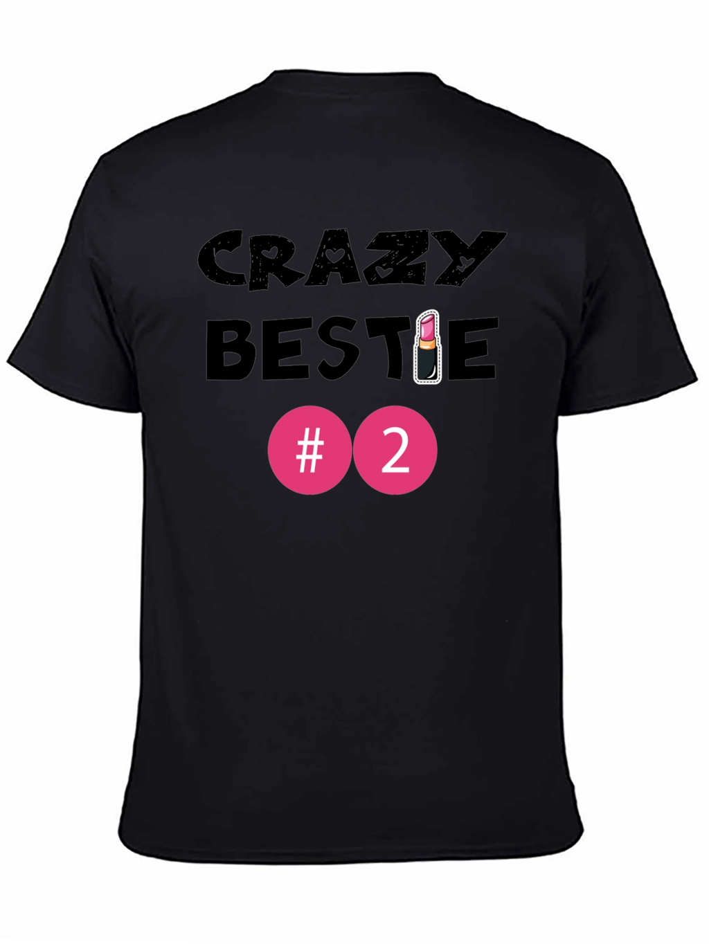 Crazy Bestie #2 Black Graphic T-Shirt
