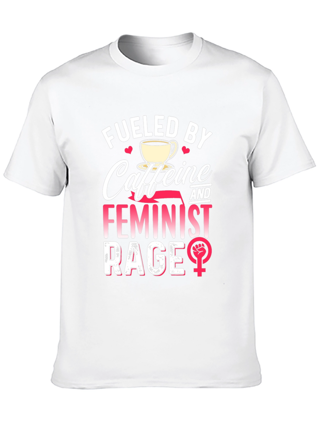 Fueled By Caffeine Feminist Rage Graphic Tee