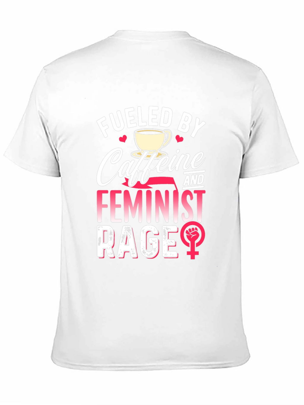 Fueled By Caffeine Feminist Rage Graphic Tee