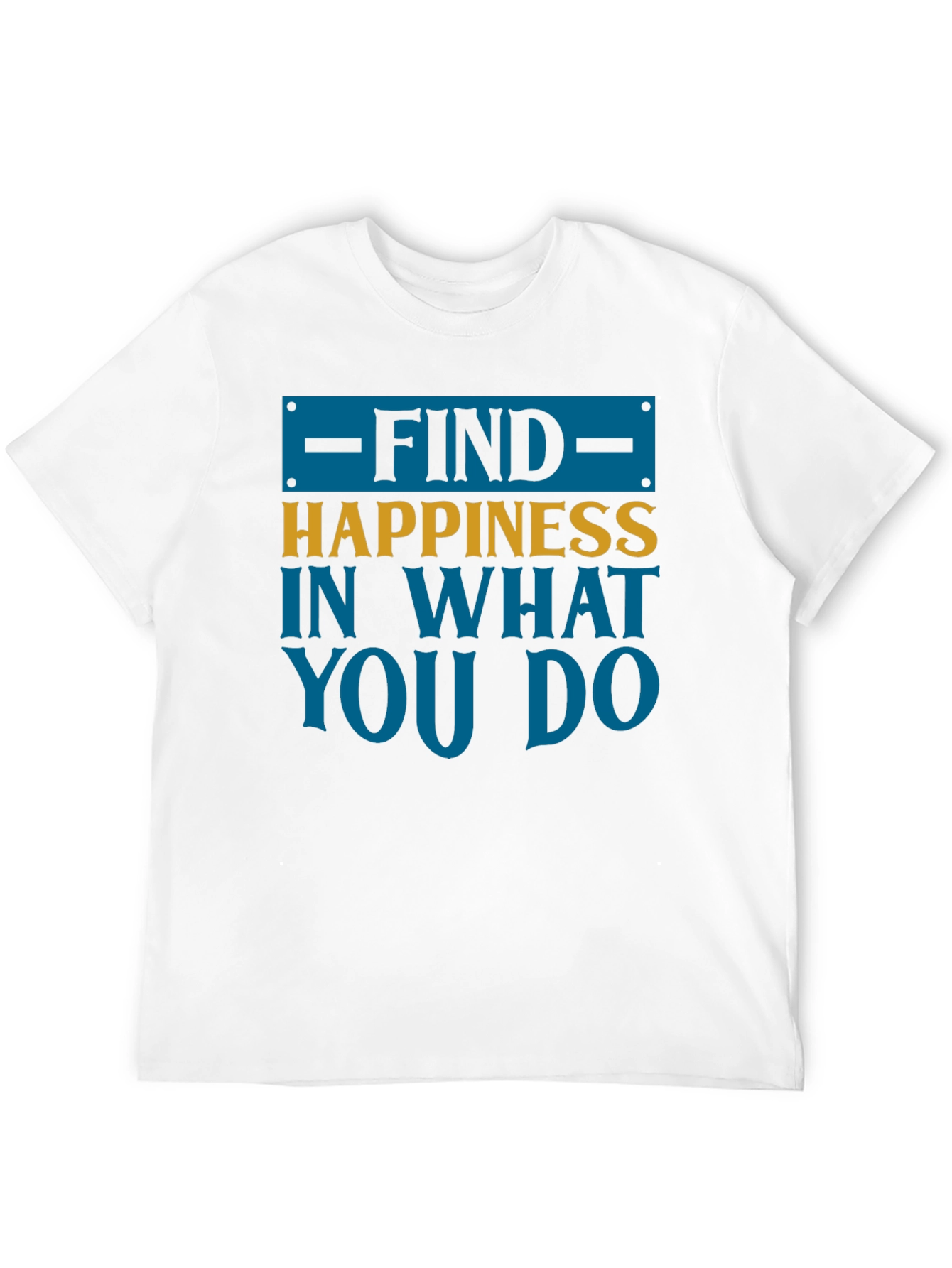 Find Happiness Graphic Tee - Motivational Shirt