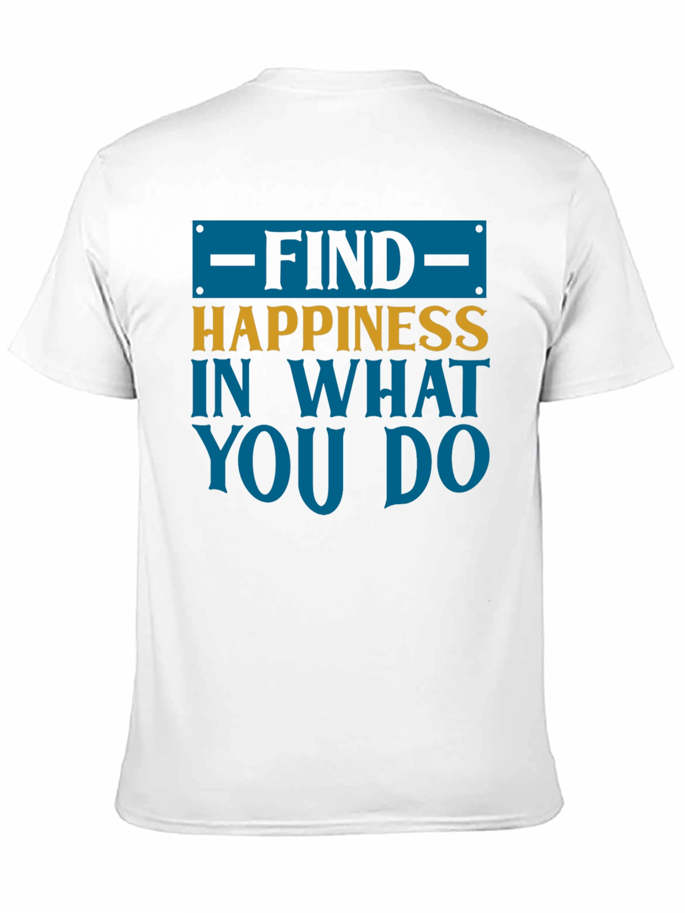 Find Happiness Graphic Tee - Motivational Shirt
