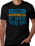 Find Happiness Graphic Tee - Motivational Shirt