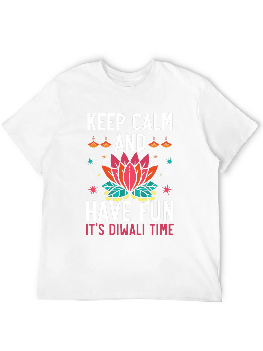Keep Calm and Have Fun Diwali T-Shirt