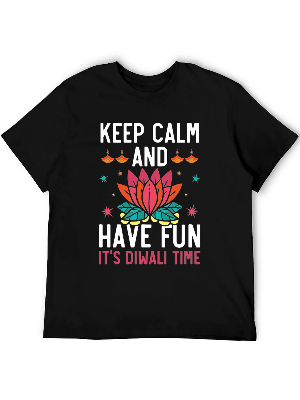 Keep Calm and Have Fun Diwali T-Shirt