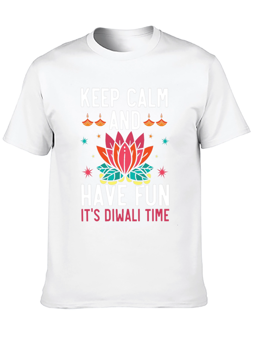 Keep Calm and Have Fun Diwali T-Shirt