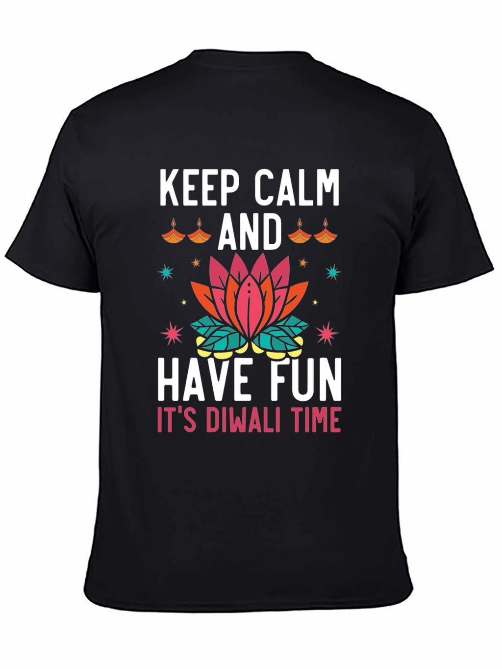 Keep Calm and Have Fun Diwali T-Shirt